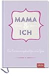Mama und ich: Ein Erinnerungsbuch für zwei (GROH Erinnerungsalbum)