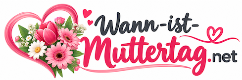 Wann ist Muttertag?